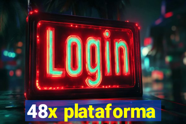 48x plataforma